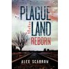 Plague Land: Reborn (Alex Scarrow)(Brožovaná) Plague Land: Reborn (Alex Scarrow)(Brožovaná)