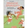 Senzační sportovci (Lukat Till; Lucie Olešová) Senzační sportovci (Lukat Till; Lucie Olešová)