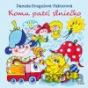 Komu patrí slniečko - Danuša Dragulová-Faktorová Komu patrí slniečko - Danuša Dragulová-Faktorová
