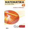 Matematika pro střední školy 2 (Pracovní učebnice) - Petr Kozák Matematika pro střední školy 2 (Pracovní učebnice) - Petr Kozák