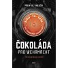 Čokoláda pro wehrmacht - Přemysl Krejčík Čokoláda pro wehrmacht - Přemysl Krejčík