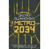 Metro 2034 - Dmitry Glukhovsky Metro 2034 - Dmitry Glukhovsky
