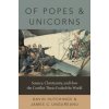 Of Popes and Unicorns Of Popes and Unicorns