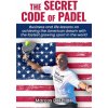 THE SECRET CODE OF PADEL (Marcos Del Pilar)(Brožovaná) THE SECRET CODE OF PADEL (Marcos Del Pilar)(Brožovaná)