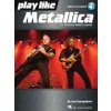 Play Like Metallica: The Ultimate Guitar Lesson Play Like Metallica: The Ultimate Guitar Lesson