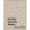 Príručka bytového dizajnu - Frida Ramstedt Príručka bytového dizajnu - Frida Ramstedt
