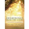 Awakenings from the Light: 12 Life Lessons from a Near Death Experience (Nancy Rynes)(Brožovaná) Awakenings from the Light: 12 Life Lessons from a Near Death Experience (Nancy Rynes)(Brožovaná)
