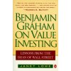 Benjamin Graham on Value Investing: Lessons from the Dean of Wall Street Benjamin Graham on Value Investing: Lessons from the Dean of Wall Street