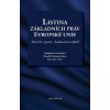 Listina základních práv Evropské unie - Kolektív autorov Listina základních práv Evropské unie - Kolektív autorov