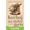 E-kniha Kovboj na útěku - Marie Hamáková E-kniha Kovboj na útěku - Marie Hamáková