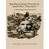 Industrial Society and Its Future (Theodore John Kaczynski)(Brožovaná) Industrial Society and Its Future (Theodore John Kaczynski)(Brožovaná)