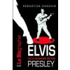 Elvis Presley (Sébastian Danchin)(Kniha) Elvis Presley (Sébastian Danchin)(Kniha)