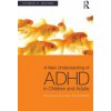 New Understanding of ADHD in Children and Adults New Understanding of ADHD in Children and Adults