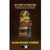 No Free Attention No Free Attention