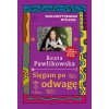 Sięgam po odwagę. Kurs pozytywnego myślenia (Beata Pawlikowska)() Sięgam po odwagę. Kurs pozytywnego myślenia (Beata Pawlikowska)()