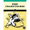 PHP Crash Course PHP Crash Course