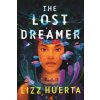 The Lost Dreamer (Lizz Huerta)(Brožovaná) The Lost Dreamer (Lizz Huerta)(Brožovaná)