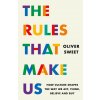 The Rules That Make Us The Rules That Make Us