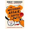 The Mysterious Affair Of Judith Potts - Robert Thorogood, HarperCollins Publishers The Mysterious Affair Of Judith Potts - Robert Thorogood, HarperCollins Publishers