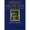 Dějiny medicíny - Roy Porter Dějiny medicíny - Roy Porter