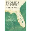 Florida Survival Gardening Florida Survival Gardening