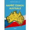 Napříč českou Austrálií Napříč českou Austrálií