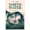 The North Water - Ian McGuire The North Water - Ian McGuire