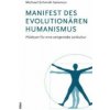 Manifest des evolutionären Humanismus (Michael Schmidt-Salomon)(Brožovaná) Manifest des evolutionären Humanismus (Michael Schmidt-Salomon)(Brožovaná)