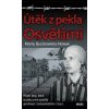Útěk z pekla Osvětimi - Marta Byczkowska-Nowak Útěk z pekla Osvětimi - Marta Byczkowska-Nowak