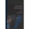 Historia Naturalis; Volume 1 (Gabriel Brotier)(Pevná) Historia Naturalis; Volume 1 (Gabriel Brotier)(Pevná)