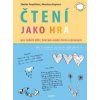 Čtení jako hra - Zdeňka Pospíšilová, Miroslava Kaprová Čtení jako hra - Zdeňka Pospíšilová, Miroslava Kaprová