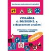 Vyhláška č. 30/2020 Z.z. o dopravnom značení - Kolektív Vyhláška č. 30/2020 Z.z. o dopravnom značení - Kolektív