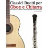 Classici Duetti Per Oboe E Chitarra: Facile Oboe! Con Musiche Di Brahms, Handel, Vivaldi E Altri Compositori (Javier Marco)(Brožovaná) Classici Duetti Per Oboe E Chitarra: Facile Oboe! Con Musiche Di Brahms, Handel, Vivaldi E Altri Compositori (Javier Marco)(Brožovaná)
