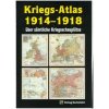 Kriegs-Atlas 1914-1918 - über sämtliche Kriegsschauplätze Kriegs-Atlas 1914-1918 - über sämtliche Kriegsschauplätze