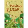 Pohádky z lesa - Dagmar Medzvecová, Lenka Jakešová Pohádky z lesa - Dagmar Medzvecová, Lenka Jakešová