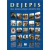 Dejepis pre 2. ročník gymnázií a stredných škôl (D. Kodajová, A. Bocková, M. Tonková, Ľ. Kačírek) Dejepis pre 2. ročník gymnázií a stredných škôl (D. Kodajová, A. Bocková, M. Tonková, Ľ. Kačírek)