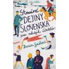 Stručné dejiny Slovenska pre mladých čitateľov Denisa Gaálová