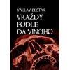 Vraždy podle da Vinciho - Václav Bešťák Vraždy podle da Vinciho - Václav Bešťák