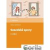 Susedské spory v obci - Helena Spišiaková Susedské spory v obci - Helena Spišiaková
