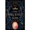 The Embroidered Book - Kate Heartfield The Embroidered Book - Kate Heartfield