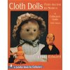 Cloth Dolls, from Ancient to Modern: A Collectors Guide (Linda Edward)(Brožovaná) Cloth Dolls, from Ancient to Modern: A Collectors Guide (Linda Edward)(Brožovaná)