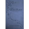Quiet Place, The (Nancy Leigh DeMoss)(Pevná) Quiet Place, The (Nancy Leigh DeMoss)(Pevná)