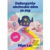 Dallergutův obchodní dům… (Miye Lee) Dallergutův obchodní dům… (Miye Lee)