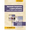 Obchodní korporace a jejich přeměny právní účetní a daňové aspekty - Salachová Bohumila Vítek Bohumil Gláserová Jana Otavová Milena Obchodní korporace a jejich přeměny právní účetní a daňové aspekty - Salachová Bohumila Vítek Bohumil Gláserová Jana Otavová Milena