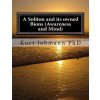 A Soliton and its owned Bions (Awareness and Mind): These Intelligent Particles are how we Survive Death (Kurt Johmann Phd)(Brožovaná) A Soliton and its owned Bions (Awareness and Mind): These Intelligent Particles are how we Survive Death (Kurt Johmann Phd)(Brožovaná)