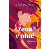 Žena v ohni - Co vám o menopauze neřekli, de Liz Sheila, 2025 Žena v ohni - Co vám o menopauze neřekli, de Liz Sheila, 2025