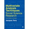 Multivariate Analysis Techniques in Social Science Research (Jacques Tacq)(Brožovaná) Multivariate Analysis Techniques in Social Science Research (Jacques Tacq)(Brožovaná)
