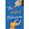 Naked Fisherman (Jewel E. Ann)(Brožovaná) Naked Fisherman (Jewel E. Ann)(Brožovaná)