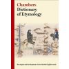 Chambers Dictionary of Etymology (Chambers)(Pevná) Chambers Dictionary of Etymology (Chambers)(Pevná)