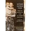 Voglio sappiate che ci siamo ancora. La memoria dopo l'Olocausto (Esther Safran Foer)(Brožovaná) Voglio sappiate che ci siamo ancora. La memoria dopo l'Olocausto (Esther Safran Foer)(Brožovaná)